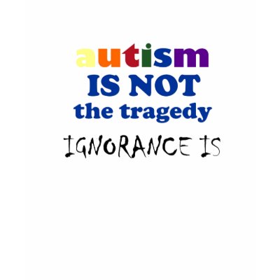 Autism is NOT the tragedy !! Tee Shirt by autismclub