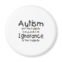 Autism Isnt The Tragedy Ingnorance Is Magnet