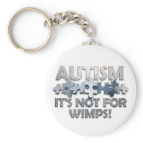 Autism: Not For Wimps Keychain