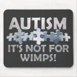 Autism: Not For Wimps Mouse Mat