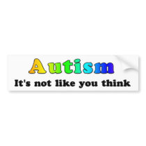 Autism: Not Like You Think bumper stickers