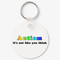 Autism: Not Like You Think keychains by wolfmama Autism: Not Like You Think keychains