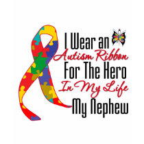 Autism Ribbon Hero in My Life My Nephew t-shirts by giftsforawareness Autism Ribbon Hero in My Life My Nephew t-shirts