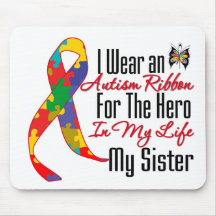 Autism Ribbon Hero in My Life My Sister Mouse Mat