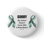 Autism Sorry Pin