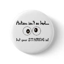autism staring buttons by hopefay autism staring buttons