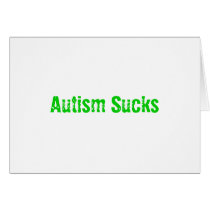Autism Sucks Greeting Cards