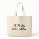 Autism Today Genius Tomorrow bags