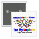 Autism Tribal Ribbon Nephew Pinback Buttons