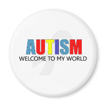 AUTISM WELCOME TO MY WORLD MAGNET