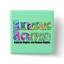 Autistic Activist Buttons
