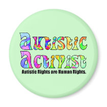 Autistic Activist (Color) Magnets