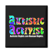Autistic Activist (Color) Magnets