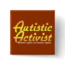 Autistic Activist (Gold) Buttons