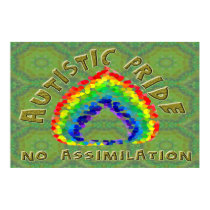 Autistic Pride:  No Assimilation Poster