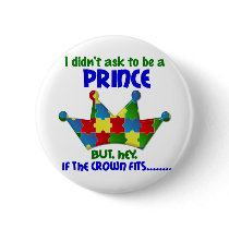 Autistic Prince 2 AUTISM Pinback Button