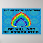 Autistic Spectrum:  No Assimilation Print