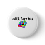 Autistic Super Hero Pinback Buttons