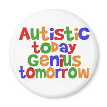 Autistic Today Magnet