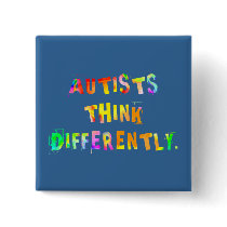Autists Think Differently Pins
