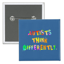 Autists Think Differently Pins