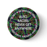 Auto Racers Never Get Anywhere  button