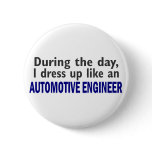 AUTOMOTIVE ENGINEER During The Day Pins