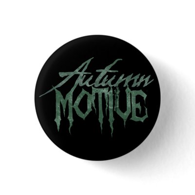 Autumn Motive '09 Button by AutumnMotiveApparel