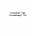 Available? Yes! Immediately? No! - Women's Top t-shirts by Brad_Paul Available? Yes! Immediately? No! - Women's Top t-shirts