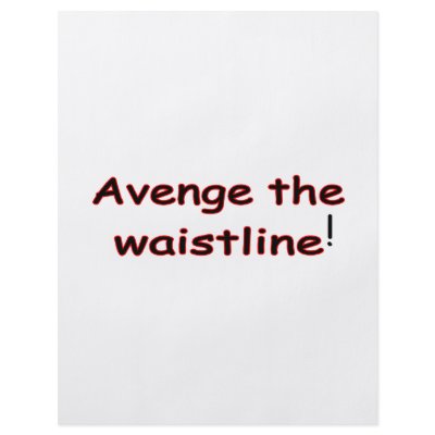 Avenge The Waistline Flyer Design by FunnyStuffStore