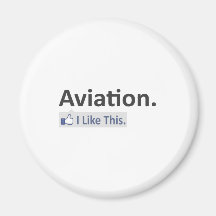 Aviation...I Like This Refrigerator Magnet