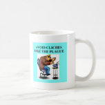 avoid cliches mug