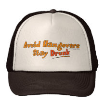Avoid Hangovers - Stay Drunk Hats