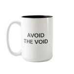 AVOID THE VOID mugs