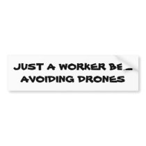 Avoiding Drones Bumper Stickers