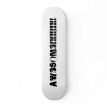 aw3som3!!!!!!!!!! skateboards