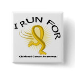 Awareness I Run For Childhood Cancer Pinback Buttons