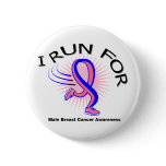 Awareness I Run For Male Breast Cancer Button