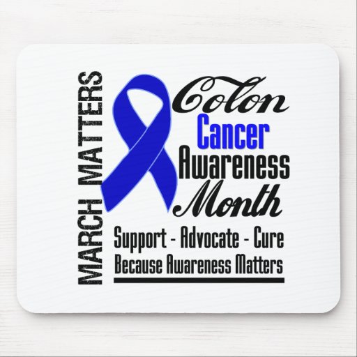 Awareness Matters Colon Cancer Month Mouse Pad