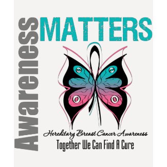 Awareness Matters Hereditary Breast Cancer shirt