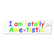 Awareness Tee Totally Autistic Bumper Sticker