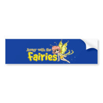 Away with the fairies bumper stickers