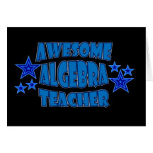 Awesome Algebra Teacher Card
