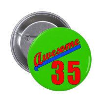 Awesome at 35 Years Old buttons