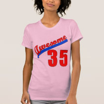 Awesome at 35 Years Old t-shirts