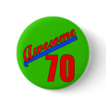 Awesome at 70 Years Old 70th Birthday Pinback Buttons