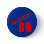 Awesome at 80 Years Old 80th Birthday Pinback Buttons