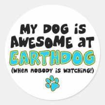 Awesome at Earthdog Round Stickers