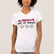 AWESOME Aunt of TRIPLETS Tee Shirt