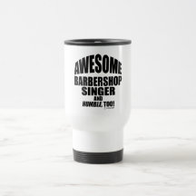 Awesome Barbershop Singer! Mug
